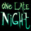 One Late Night - Deadline