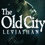 The Old City - Leviathan