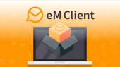 مدیریت ایمیل با eM Client: ابزار کامل و حرفه‌ای با امکانات گسترده