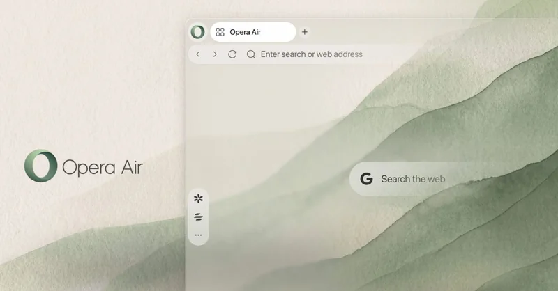 بازطراحی Opera Air؛ مرورگری مینیمال برای وبگردی بدون حواسپرتی