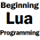 Beginning Lua Programming