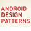 Android Design Patterns