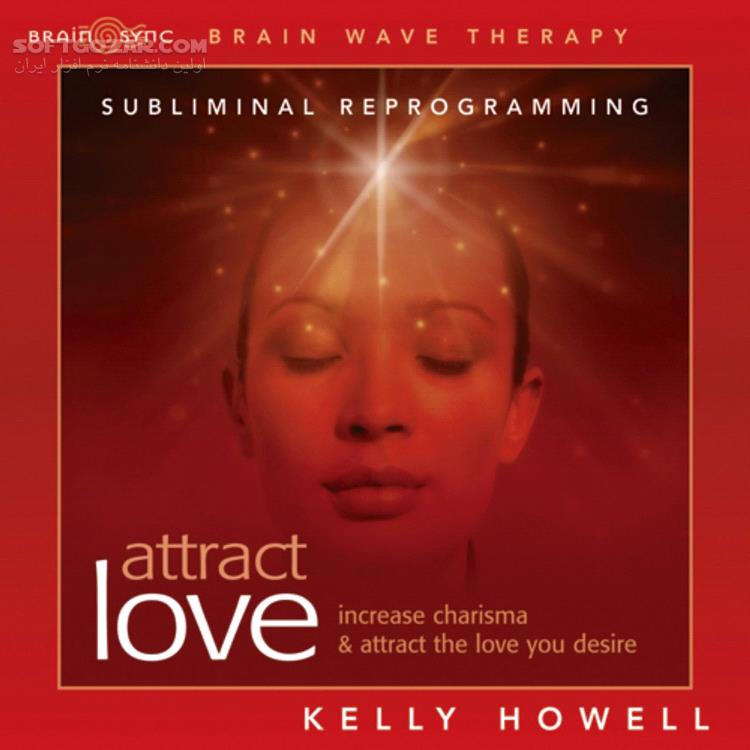 دانلود Attract Love: Brain Wave Subliminal by Kelly Howell - دانلود موسیقی بی کلام روانشناسی - سافت گذر