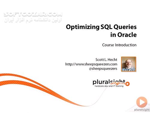 دانلود Pluralsight - Optimizing SQL Queries in Oracle - دانلود فیلم آموزش بهینه‌سازی جستجوهای اس‌کیـواِل در اوراکل - سافت گذر