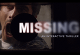 دانلود MISSING An Interactive Thriller - Episode One