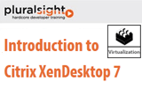 دانلود Pluralsight - Introduction to Citrix XenDesktop 7